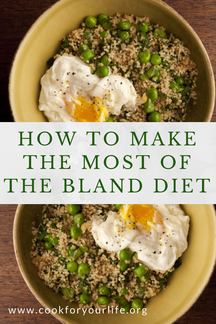 Making the Best of the "Bland" Diet | Cook for Your Life | Bland diet